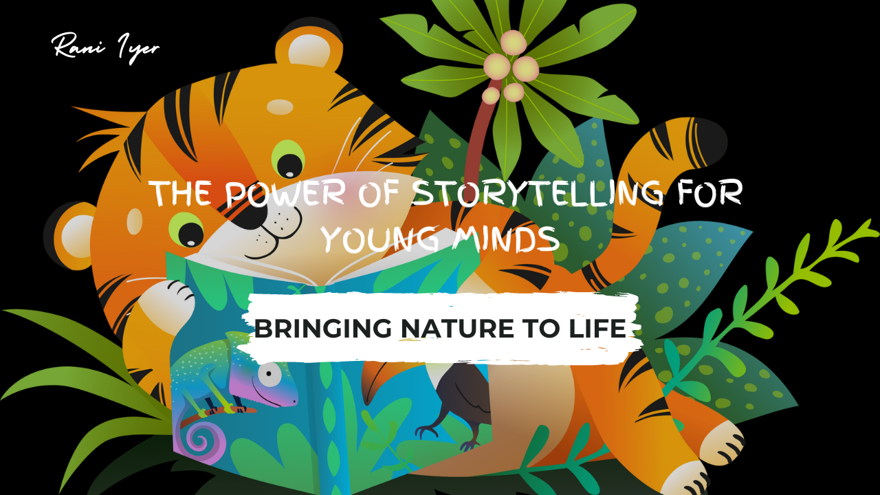 Bringing Nature to Life: The Power of Storytelling for Young Minds