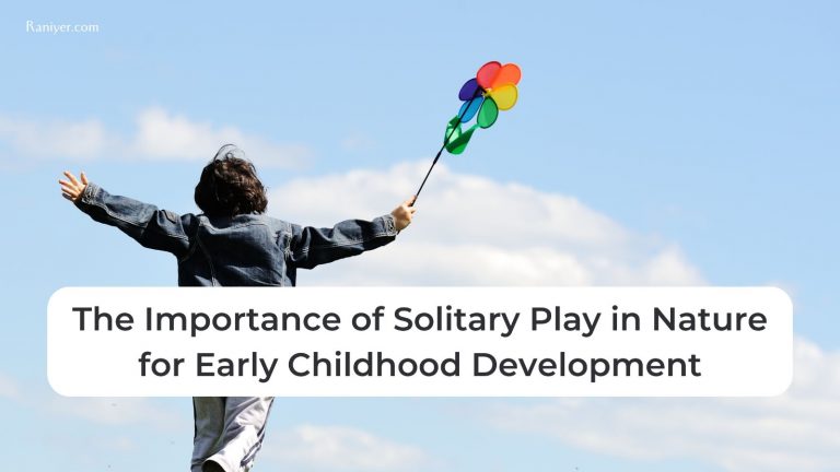 Read more about the article The Importance of Solitary Play in Nature for Early Childhood Development